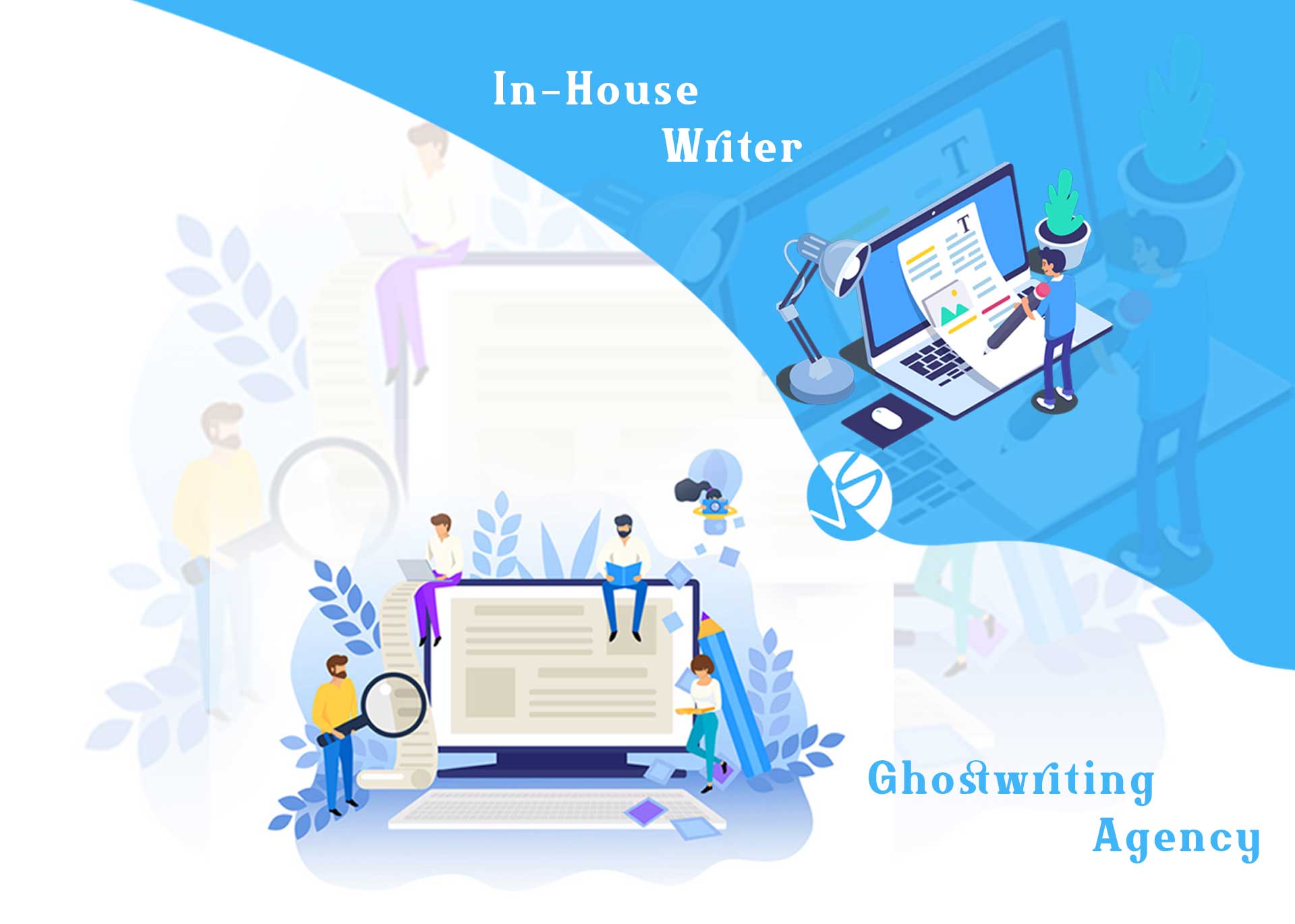 IN-HOUSE GHOSTWRITER VS GHOSTWRITING AGENCY FOR HIRE? WHICH IS BETTER FOR YOU?